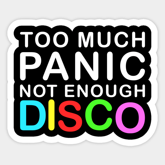 Too much panic not enough disco Sticker by Bestseller